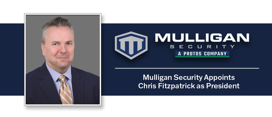Mulligan Security Appoints Chris Fitzpatrick as President